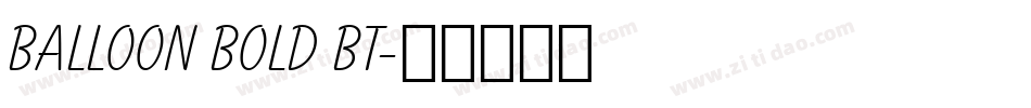 Balloon Bold BT字体转换